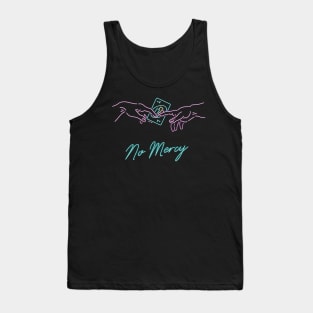 No mercy Tank Top